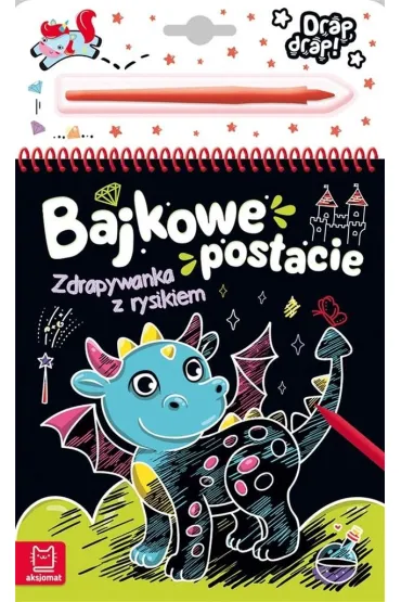BAJKOWE POSTACIE. ZDRAPYWANKA Z RYSIKIEM