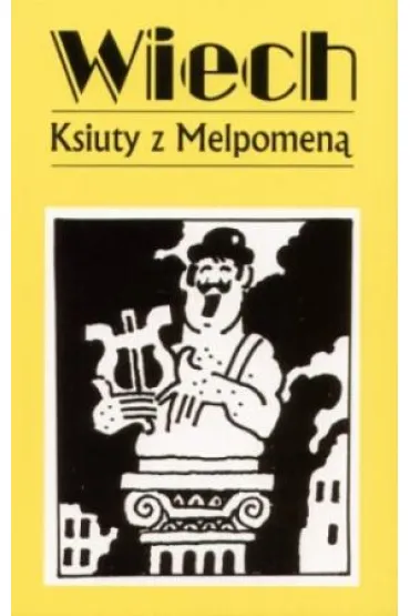 Ksiuty z melpomen� - Stefan Wiech Wiechecki