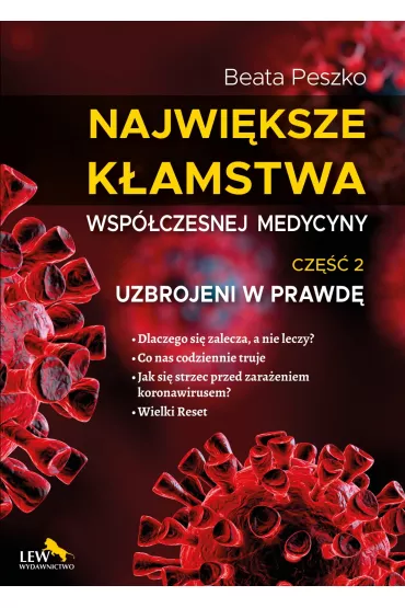 Najwi�ksze k�amstwa wsp�czesnej medycyny. Tom 2 - Beata Peszko
