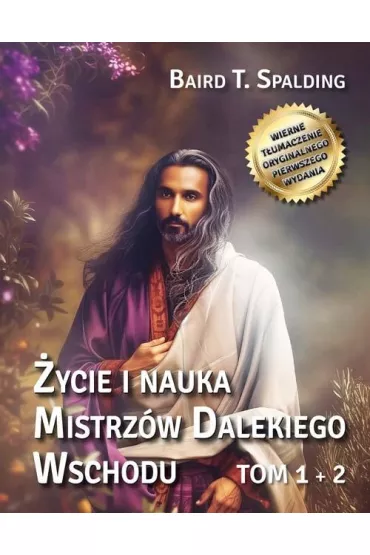 �ycie i nauka Mistrz�w Dalekiego Wschodu tom 1+2 - Baird T. Spalding