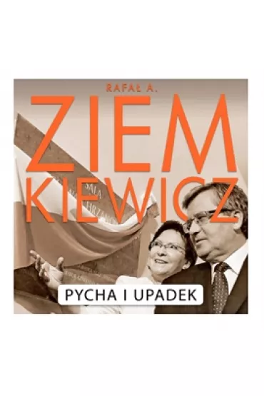 Audiobook Pycha i upadek mp3 - Rafa� Ziemkiewicz