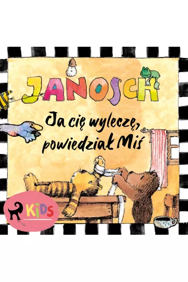 Audiobook Ja ci� wylecz�, powiedzia� Mi� mp3 - Janosch