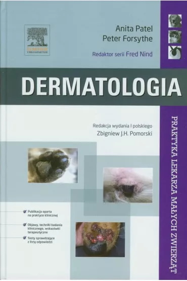Dermatologia. Praktyka lekarza ma�ych zwierz�t - Anita Patel, Peter Forsythe