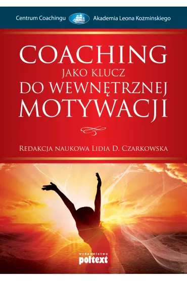 Coaching jako klucz do wewn�trznej motywacji - Lidia D. Czarkowska