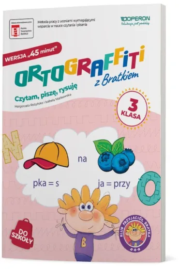 Ortograffiti z Bratkiem. Klasa 3. Wersja 45 minut - Izabela Ma�kowska, Ma�gorzata Ro�y�ska