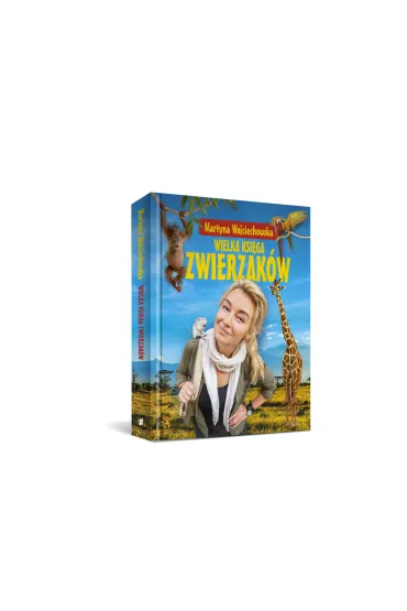 Wielka ksi�ga zwierzak�w - Martyna Wojciechowska