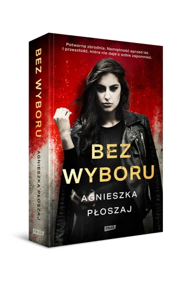 Bez wyboru - Agnieszka P�oszaj