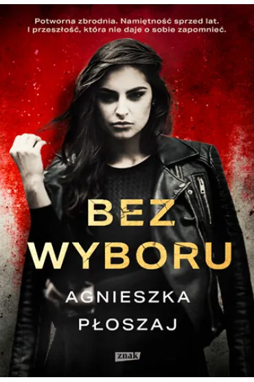 Bez wyboru - Agnieszka P�oszaj