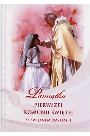 Pami�tka I Komunii �w. ze �w. JP II - dziewczynka - Jan Pawe� II