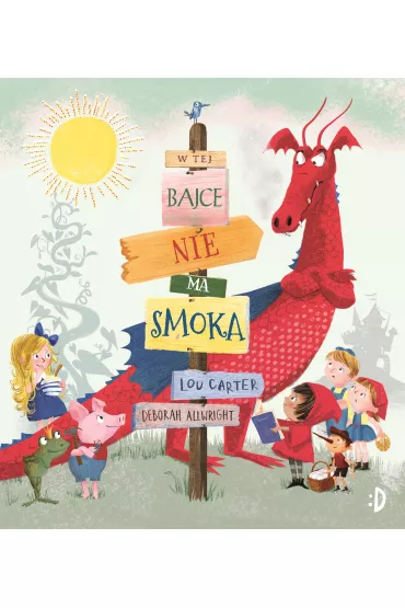 W tej bajce nie ma smoka - Lou Carter