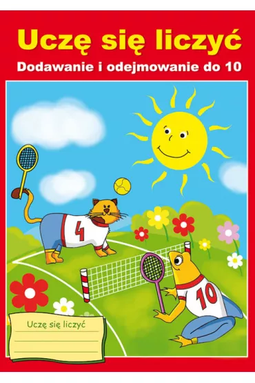 Ucz� si� liczy� Dodawanie i odejmowanie do 10 - Beata Guzowska
