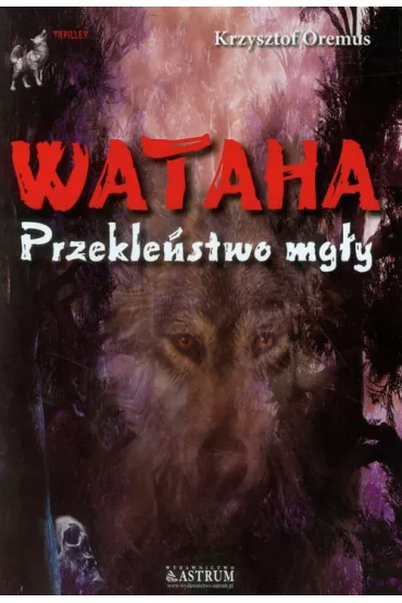 Wataha. Przekle�stwo mg�y - Krzysztof Oremus
