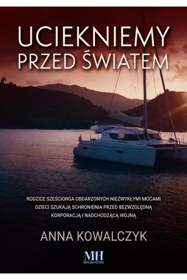 Uciekniemy przed �wiatem - Anna Kowalczyk
