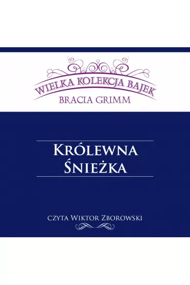 Audiobook Krlewna nieka (Wielka Kolekcja Bajek) mp3 - Wilhelm Grimm