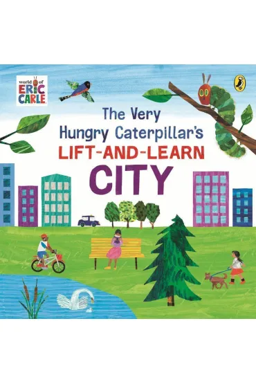 The Very Hungry Caterpillar`s Lift-and-Learn: City - Eric Carle