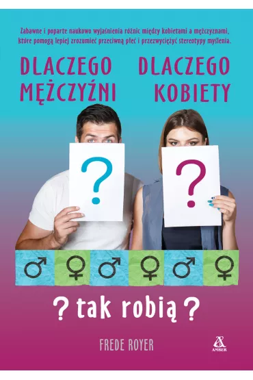 Dlaczego mczyni, dlaczego kobiety - tak robi? - Frede Royer