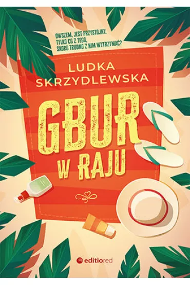 Gbur w raju - Ludka Skrzydlewska