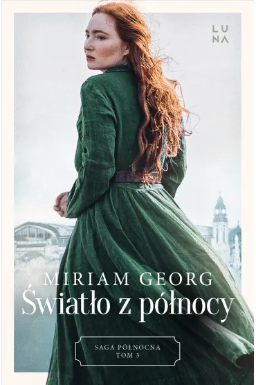 �wiat�o z p�nocy. Saga P�nocna. Tom 3 - Miriam  Georg