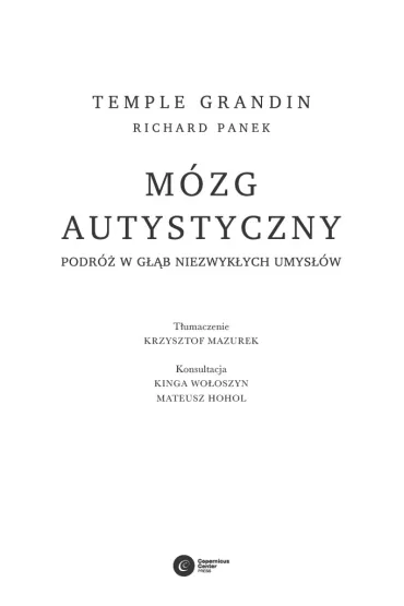 M�zg autystyczny. Podr� w g��b niezwyk�ych umys��w - Temple Grandin, Richard Panek