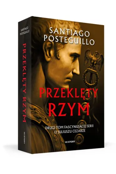 Przekl�ty Rzym. Juliusz Cezar. Tom 2 - Posteguillo Santiago
