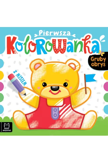 PIERWSZA KOLOROWANKA Z MISIEM. GRUBY OBRYS - Anna Podg�rska