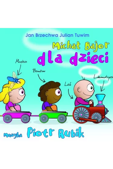 Piosenki dla dzieci �piewa Micha� Bajor (CD) - Micha� Bajor