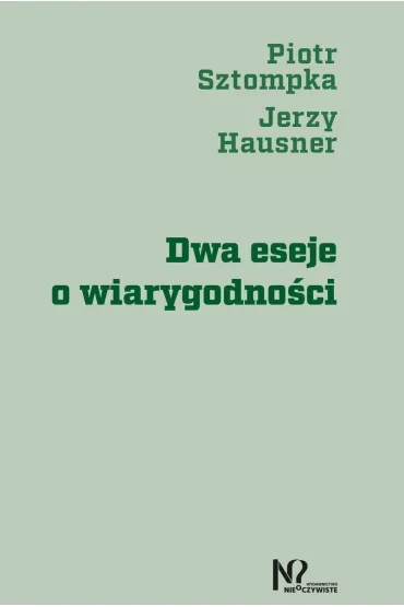 Dwa eseje o wiarygodno�ci - Jerzy Hausner, Piotr Sztompka