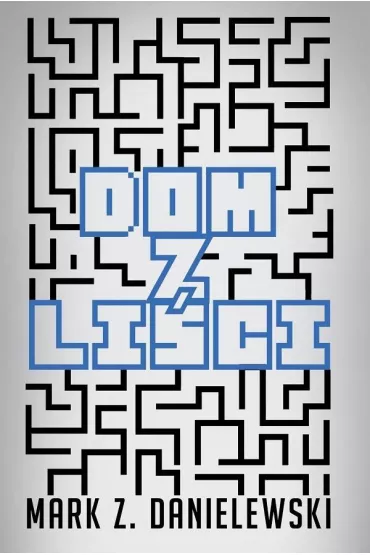 Dom z li�ci - Mark Z Danielewski