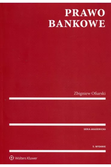 Prawo bankowe - Zbigniew Ofiarski