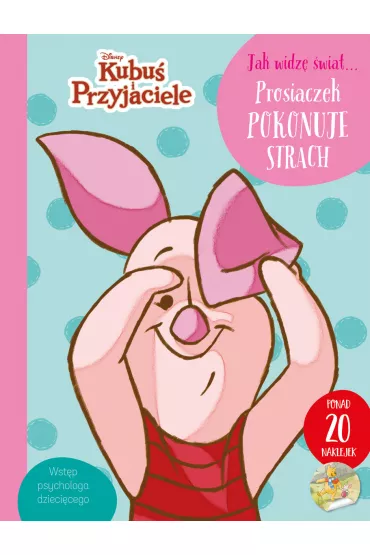 Jak widz� �wiat... Prosiaczek pokonuje strach. Disney Kubu� i Przyjaciele
