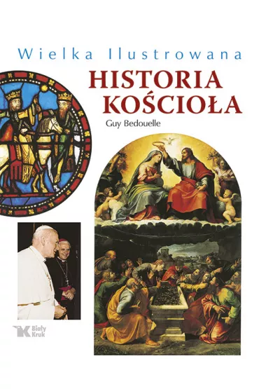 Wielka ilustrowana historia ko�cio�a - Guy Bedouelle