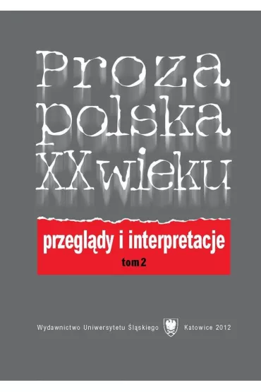 Proza polska XX wieku T. 2 - El�bieta Dutka, Marta Cuber
