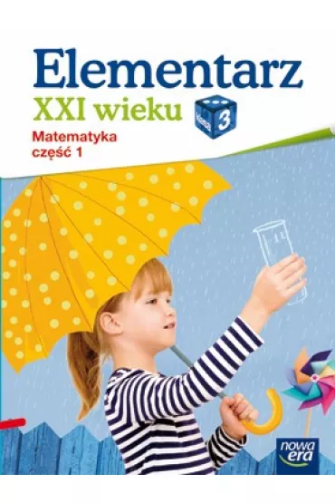 Elementarz XXI wieku. Klasa 3. Matematyka, cz�� 1 - Krystyna Bielenica, Ma�gorzata Kwil, Maria Bura