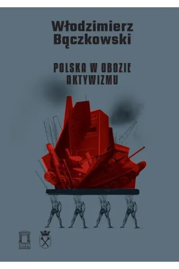 Polska w obozie aktywizmu - W�odzimierz B�czkowski