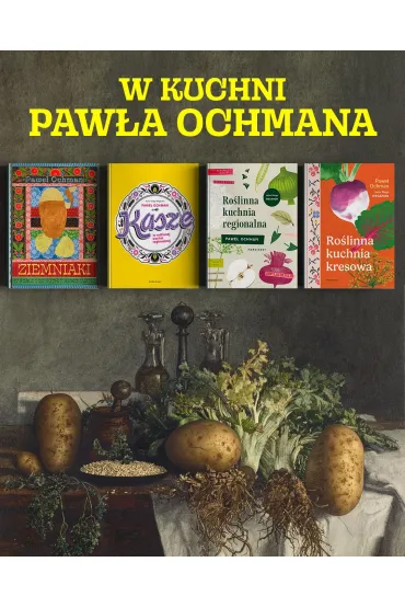 Ziemniaki w ro�linnej kuchni regionalnej - Pawe� Ochman