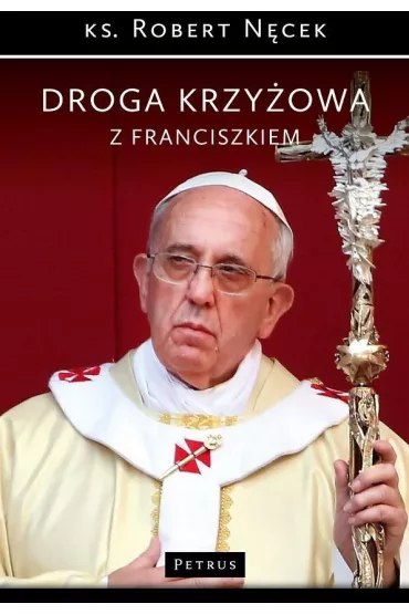 Droga Krzy�owa z Franciszkiem - Robert N�cek