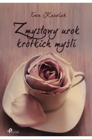 Zmys�owy urok kr�tkich my�li - Ewa Karolak