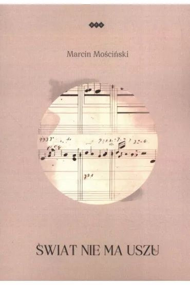 �wiat nie ma uszu - Marcin  Mo�ci�ski