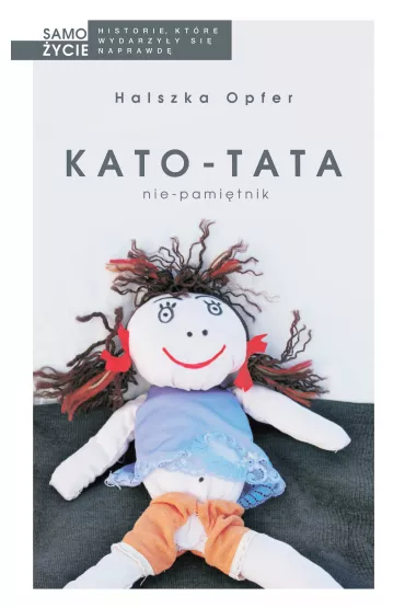 Kato-tata. Nie-pami�tnik - Halszka Opfer