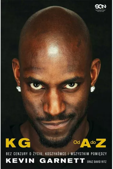Kevin Garnett. Od A do Z. Bez cenzury o �yciu, koszyk�wce i wszystkim pomi�dzy - David Ritz, Kevin Garnett