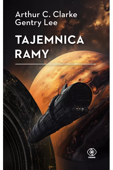 Tajemnica Ramy - Arthur C. Clarke, Gentry Lee