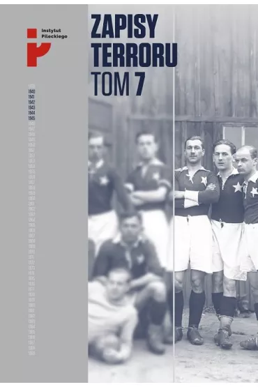 Auschwitz-Birkenau. Ofiary zbrodniczej medycyny. Zapisy Terroru. Tom 7