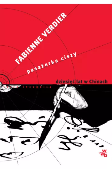 Pasa�erka ciszy. Dziesi�� lat w Chinach - Verdier Fabienne