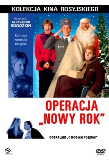 Operacja "Nowy Rok" - Aleksander Rogo�kin, Aleksiej Buldakow, Semion Strugaczow, Siergiej Guslinskij, Wiktor Byczkow