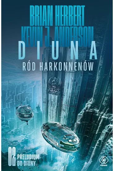 R�d Harkonnen�w. Diuna. Preludium do Diuny. Tom 2 - Brian Herbert, Kevin J. Anderson