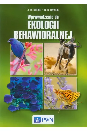 Wprowadzenie do ekologii behawioralnej - Krebs J r i Davies N b, N. B. Davies, J R Krebs