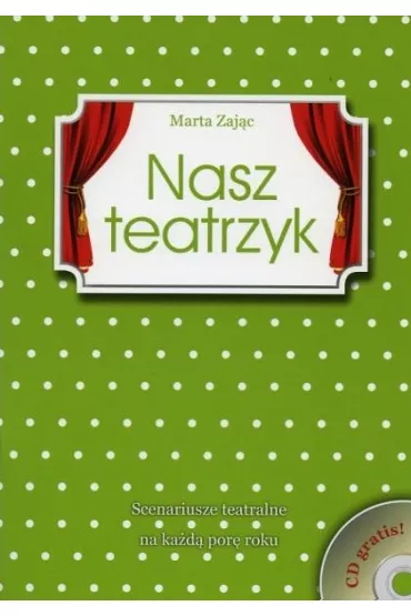 Nasz teatrzyk + cd * - Marta Zaj�c
