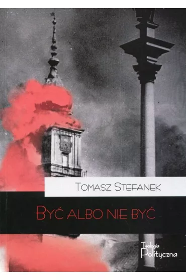 By� albo nie by� - Tomasz Stefanek
