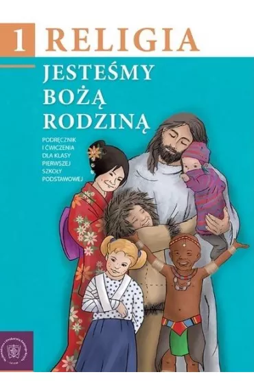 Jeste�my Bo�� Rodzin� 1. Podr�cznik