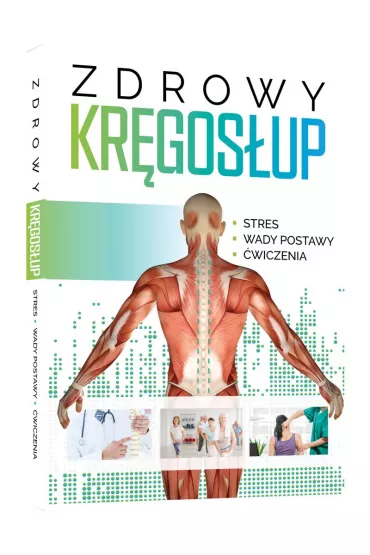 Zdrowy kr�gos�up. Stres. Wady postawy. �wiczenia